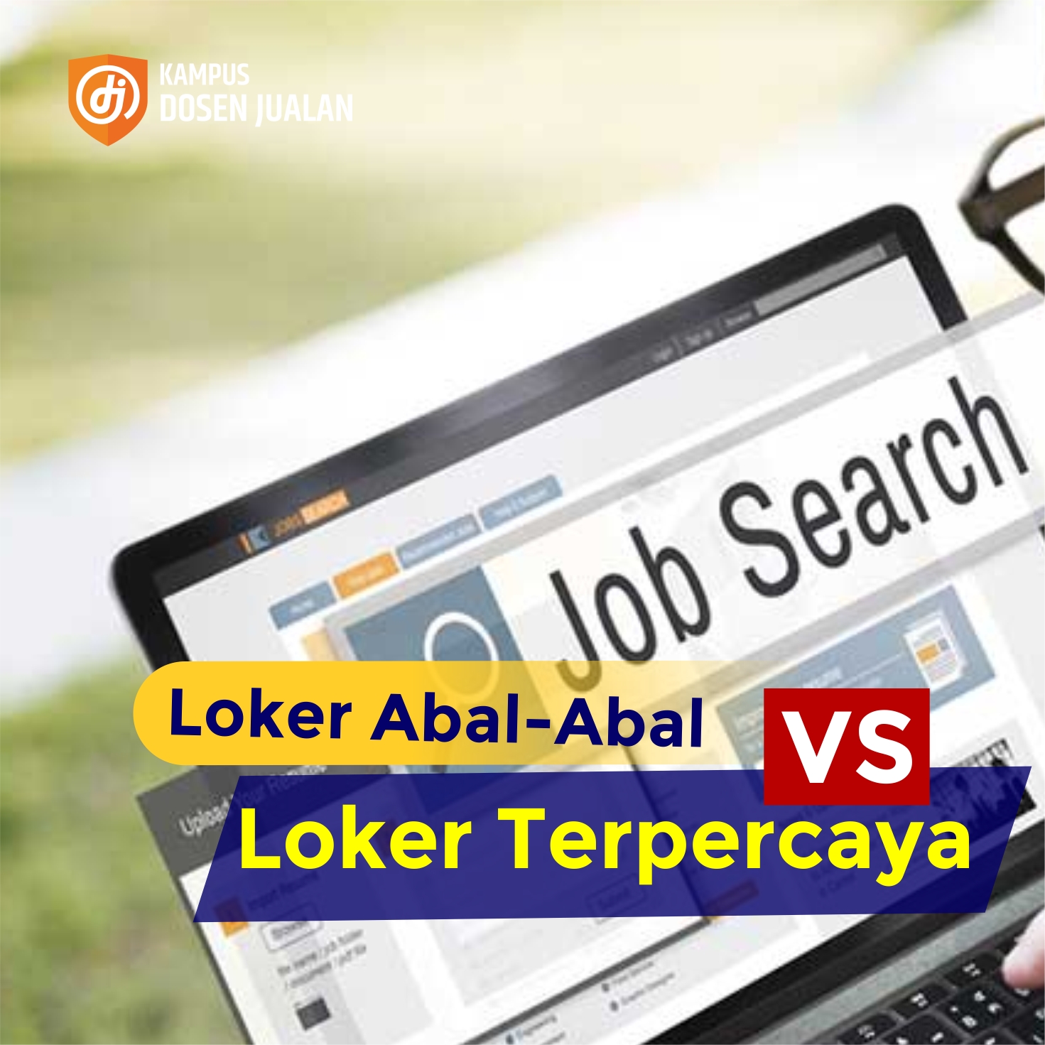 Lowongan Kerja Abal-abal vs Loker Terpercaya | Kampus ...