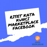 Riset Kata Kunci Marketplace Facebook
